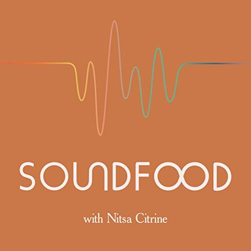 Dr. Linda Lancaster on "SOUNDFOOD" podcast with Nitsa Citrine